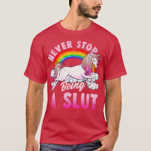 Sluta aldrig att vara en enhörning i Vuxen humor T Shirt