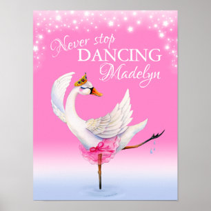 Sluta aldrig dansa balett svan rosa plantskola kon poster