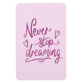 Sluta aldrig drömma magnet