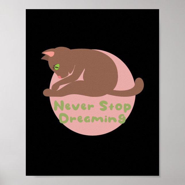 Sluta aldrig drömma om Kawaii-bruna kattpraktik yo Poster (Framsidan)