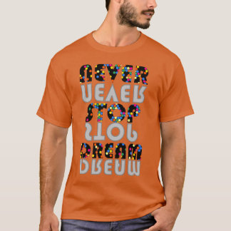 Sluta aldrig drömma t.ex. skjorta t shirt