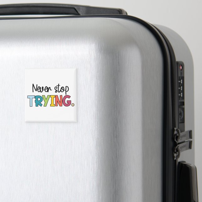 Sluta aldrig försöka magnet (In Situ (Luggage))