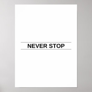Sluta aldrig - Motiverande Poster