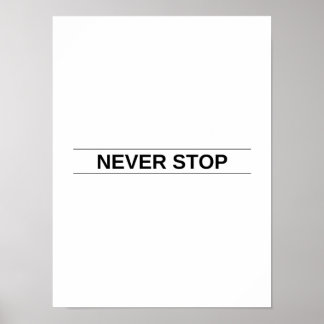 Sluta aldrig - Motiverande Poster