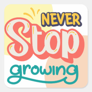 Sluta aldrig öka motivationen självaktning citat fyrkantigt klistermärke