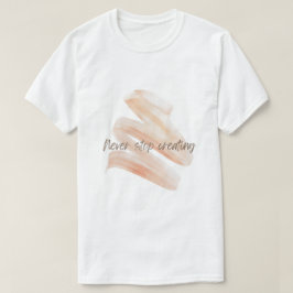 Sluta Aldrig Skapa – Konstnärlig T-shirt med Pense