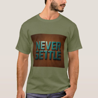 Sluta aldrig t shirt
