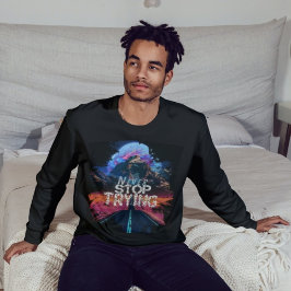 Sluta aldrig testa modern svart T-skirt T Shirt