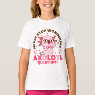 Sluta aldrig undra Axolotl Frågar Cute Kids T Shirt