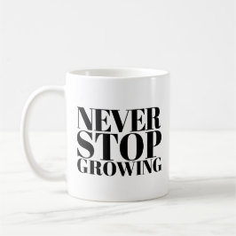 Sluta Aldrig Växa Klassisk Serif-typografi Konst Kaffemugg