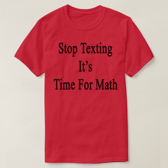 Sluta ange tid för matematik t shirt (Design framsida)