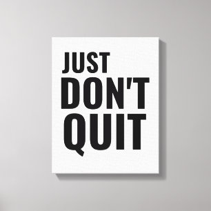Sluta bara att ge inspiration till motivation canvastryck