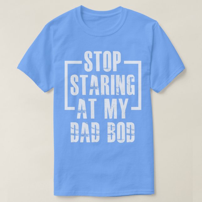 Sluta börja vid min Pappa-bod T Shirt (Design framsida)