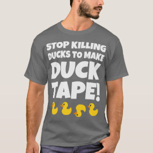 Sluta döda Ankor för att skapa Anka-band T Shirt