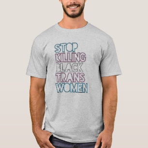 Sluta döda svarta transkvinnor t shirt