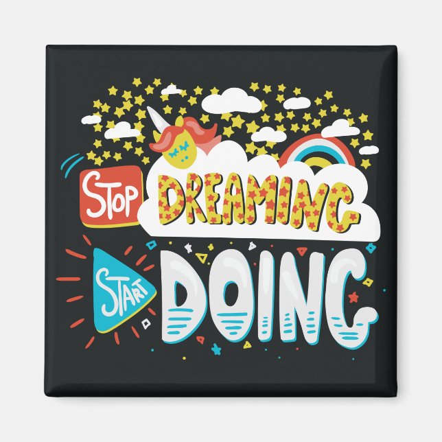 Sluta drömma, börja göra svart magnet (Framsidan)