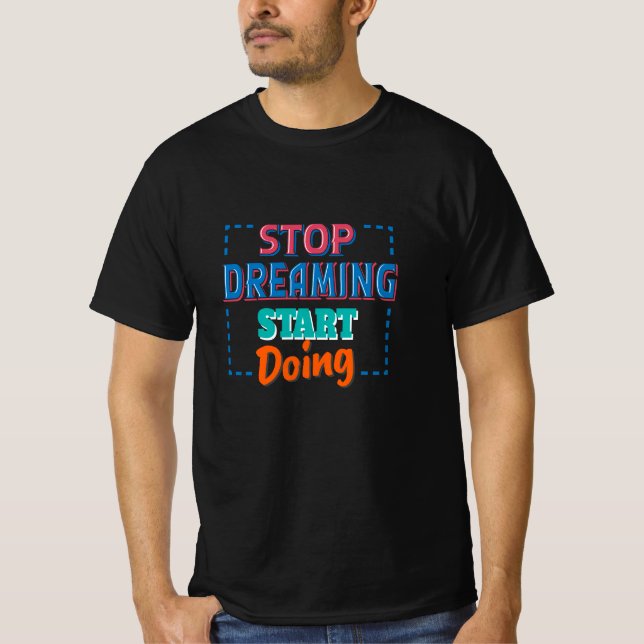 Sluta drömma från början t shirt (Framsida)