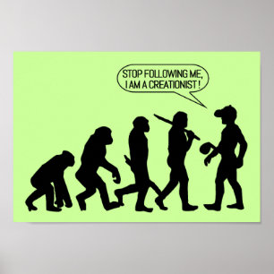 Sluta följa efter mig, jag är en kreationist! poster