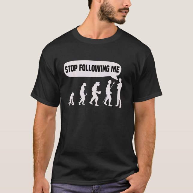 Sluta följa mig, antropologi, human utveckling av t shirt (Framsida)
