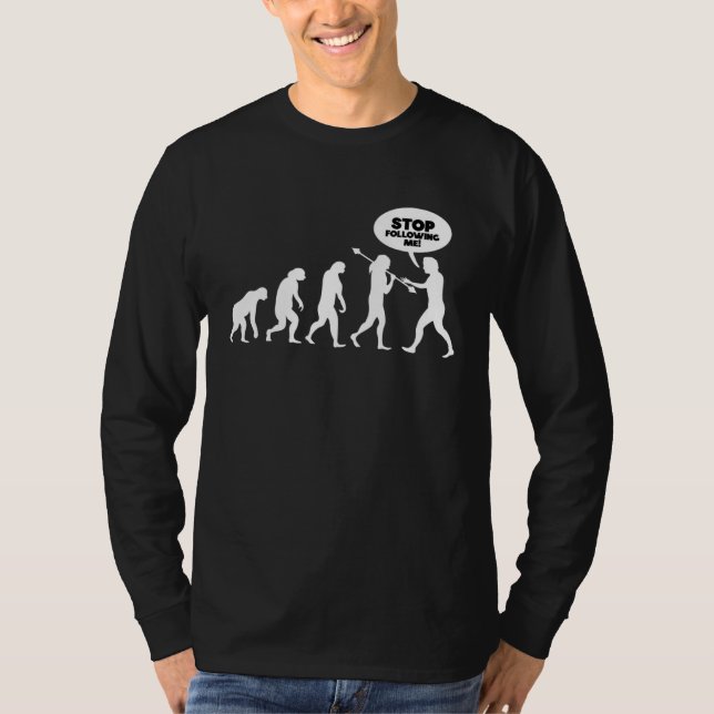 Sluta följa mig Evolution T Shirt (Framsida)