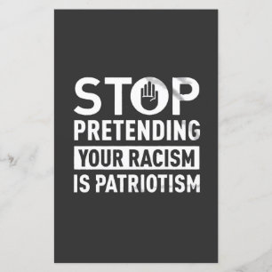 Sluta förekomma din rasism är patriotism