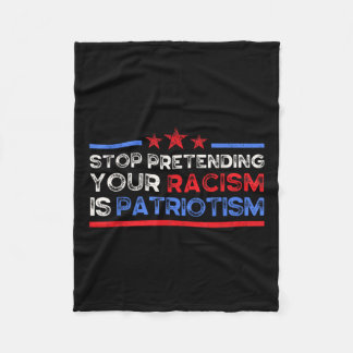 Sluta förekomma din rasism är patriotism, antik fleecefilt