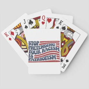 Sluta förekomma er rasism är patriotism casinokort