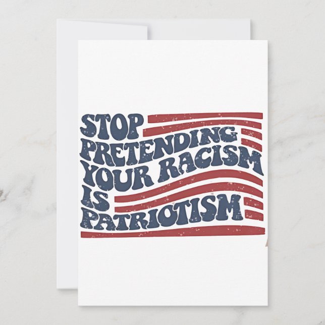 Sluta förekomma er rasism är patriotism tack kort (Framsida)