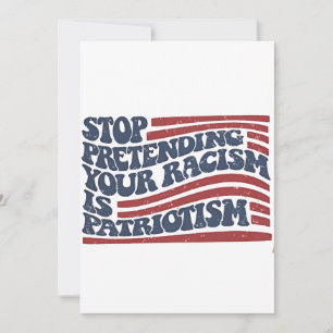 Sluta förekomma er rasism är patriotism tack kort