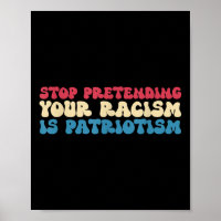 Sluta föreställa dig att din rasism är patriotism 