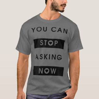 Sluta fråga Ironiskt utläggning av gravid Mamma Gr T Shirt