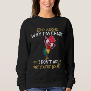 Sluta fråga varför jag är galen i Donu2019t Fråga T Shirt