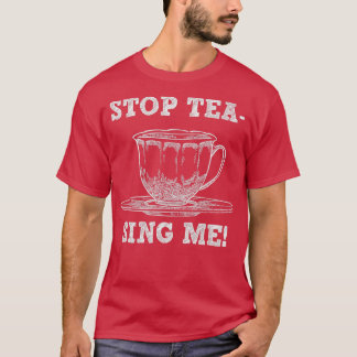 Sluta ge mig lektion för tea Pun Gag Gift T Shirt
