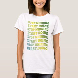 Sluta gnälla t shirt