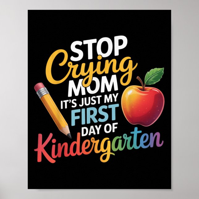 Sluta Gråta Mamma. Det är bara min första dag av K Poster (Framsidan)