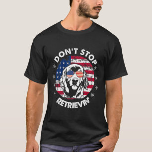 Sluta hämta Golden Retriever 4:e juli T Shirt