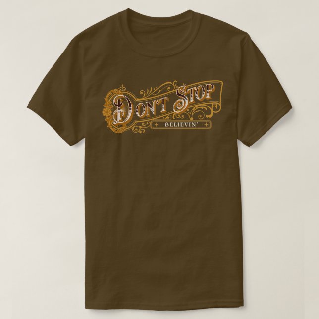 Sluta inte Believin 3 T Shirt (Design framsida)