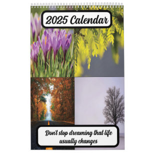 Sluta inte drömma om att livet vanligtvis förändra kalender