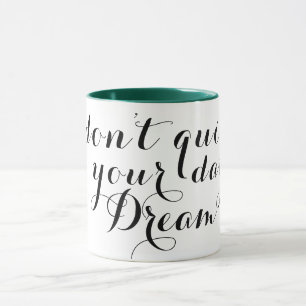 Sluta inte drömma om roligt kaffe mugg
