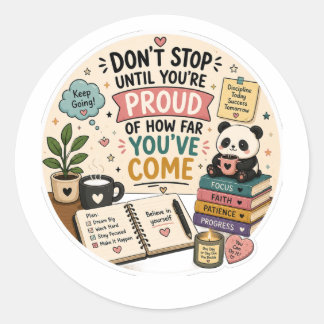 Sluta Inte Förrän Du Är Stolt Söt Panda Motivation Runt Klistermärke