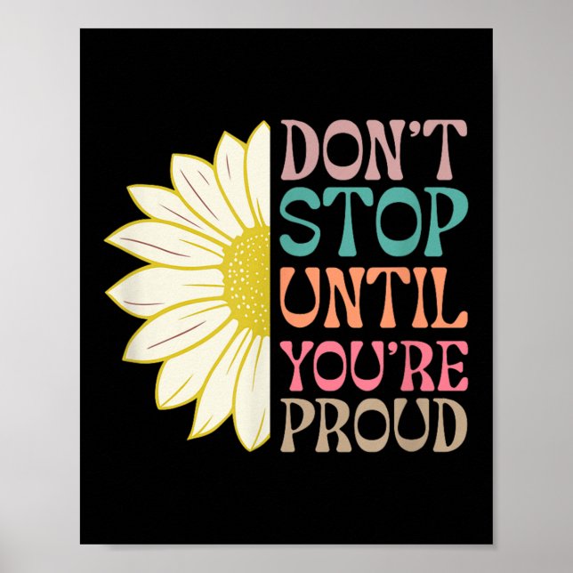 Sluta inte förrän du stolt citerar motiv poster (Framsidan)