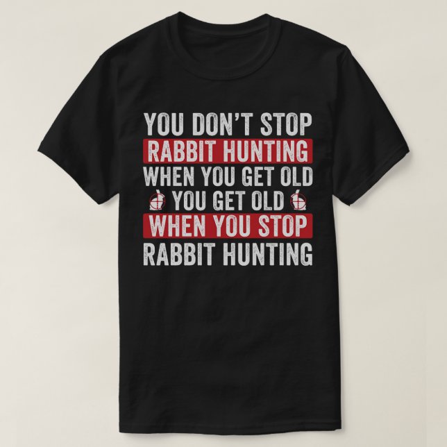 Sluta inte haka på kanin, rabbit Hunter T Shirt (Design framsida)