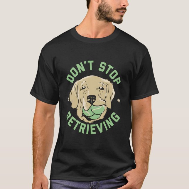 Sluta Inte Hämta Golden Retriever T Shirt (Framsida)