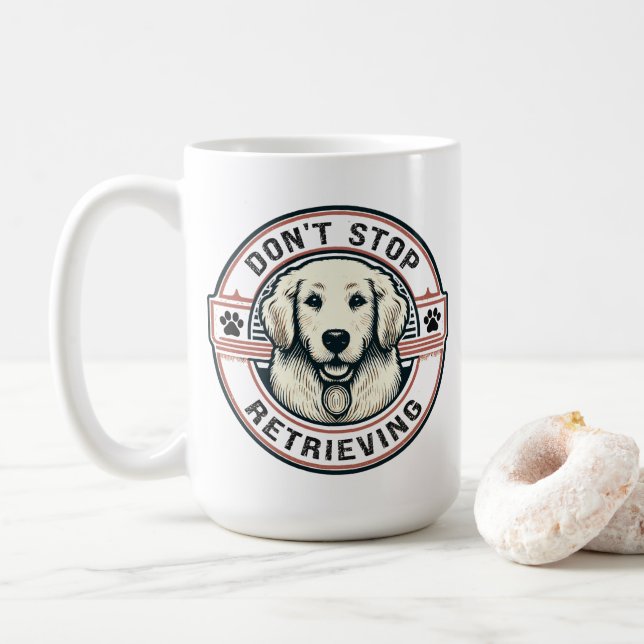 Sluta inte hämta Hund Funny Golden Retriever Kaffemugg (Med munk)
