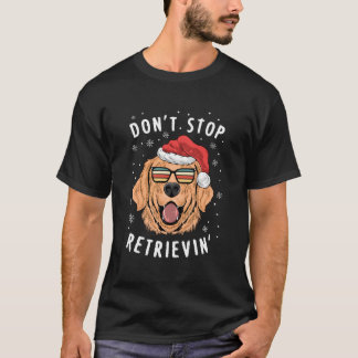 Sluta Inte Hämta Retrieverägare T Shirt