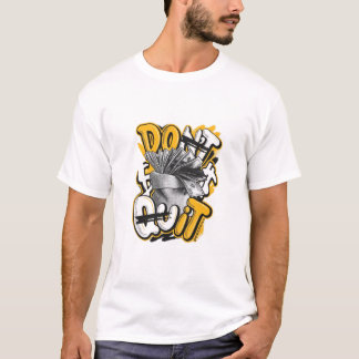 Sluta inte kämpa t shirt