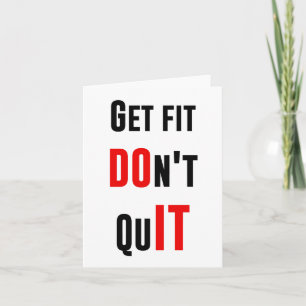 Sluta inte med att göra IT-offertmotivation visdom Kort
