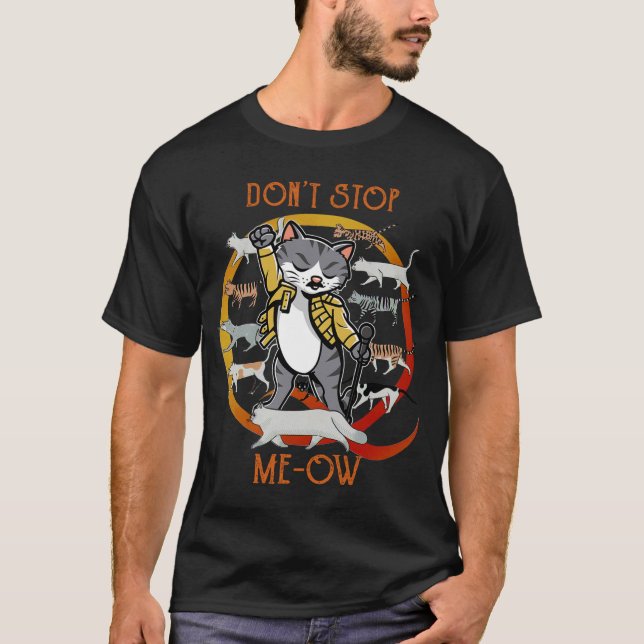 Sluta inte med Meow Freddie Purrcury, roligt Cat T Shirt (Framsida)