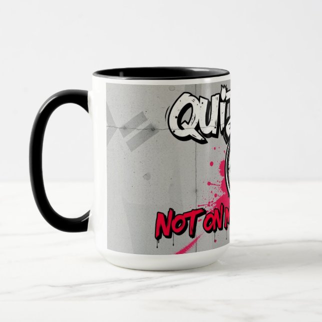 Sluta? Inte på Min Schema - Motivation Mugg (Vänster)