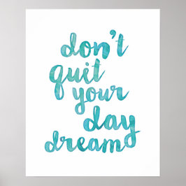 Sluta inte poster din dagdröm | blå vattenfärg